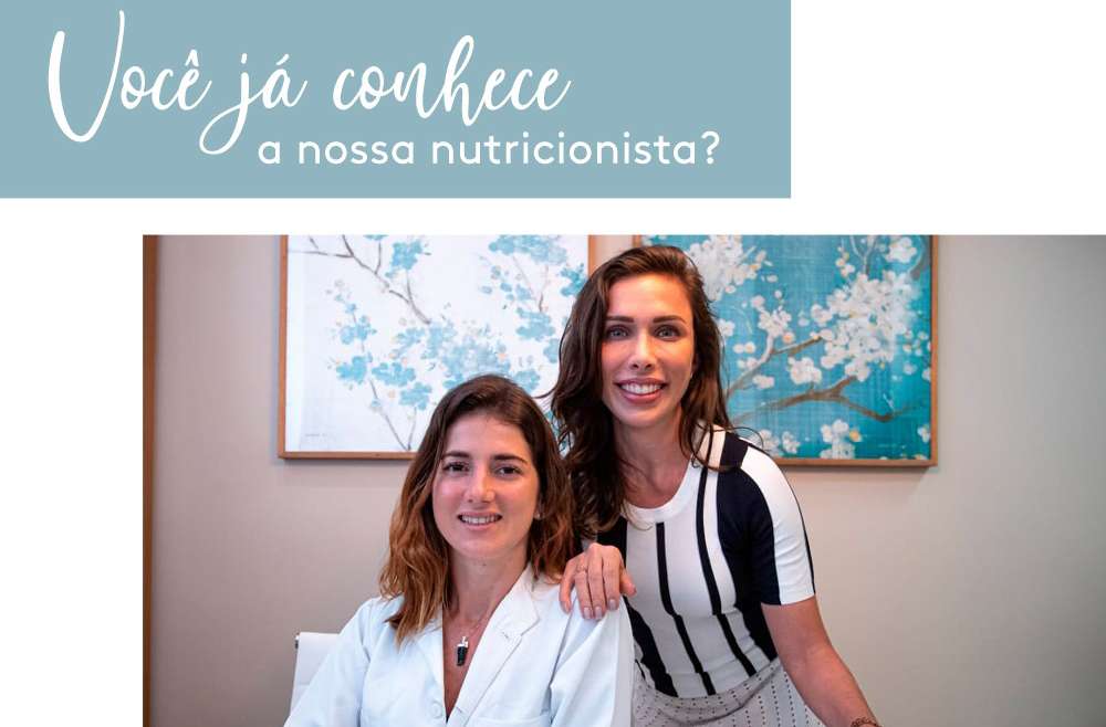 Você já conhece a nossa nutricionista?